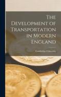 The Development of Transportation in Modern England edito da LEGARE STREET PR