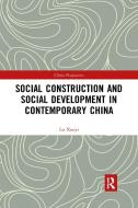 Social Construction And Social Development In Contemporary China di Xueyi Lu edito da Taylor & Francis Ltd