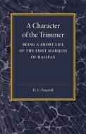 A Character of the Trimmer di H. C. Foxcroft edito da Cambridge University Press