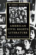 The Cambridge Companion to American Civil Rights Literature di Julie Armstrong edito da Cambridge University Press