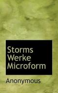 Storms Werke Microform di Anonymous edito da Bibliolife, Llc