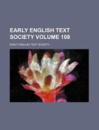 Early English Text Society Volume 108 di Early English Text Society edito da Rarebooksclub.com