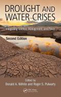 Drought and Water Crises di Donald A. Wilhite, Roger S. Pulwarty edito da Taylor & Francis Ltd