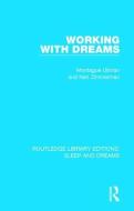 Working With Dreams di Montague Ullman, Nan Zimmerman edito da Taylor & Francis Ltd