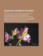 Elektrolokomotivtechnik di Quelle Wikipedia edito da Books LLC, Reference Series