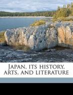 Japan, Its History, Arts And Literature di F. 1841 Brinkley edito da Nabu Press