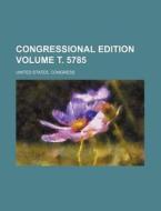 Congressional Edition Volume . 5785 di United States Congress edito da Rarebooksclub.com