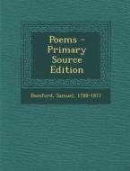 Poems - Primary Source Edition di Samuel Bamford edito da Nabu Press