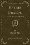 Kathie Brande di Holme Lee edito da Forgotten Books