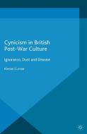 Cynicism in British Post-War Culture di K. Curran edito da Palgrave Macmillan