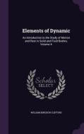 Elements Of Dynamic di William Kingdon Clifford edito da Palala Press
