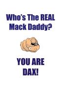 DAX IS THE REAL MACK DADDY AFFIRMATIONS WORKBOOK Positive Affirmations Workbook Includes di Affirmations World edito da Positive Life