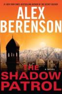 The Shadow Patrol di Alex Berenson edito da Wheeler Publishing