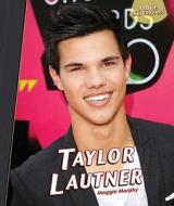 Taylor Lautner di Maggie Murphy edito da PowerKids Press