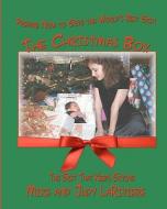 The Christmas Box: The Gift That Keeps Giving di Mike And Judy Lariviere edito da Createspace