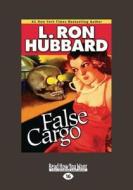 False Cargo di L. Ron Hubbard edito da Readhowyouwant.com Ltd