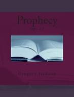 Prophecy: Op. 12 di Dr Gregory Jackson edito da Createspace