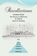 Recollections di James R. Harding edito da Xlibris