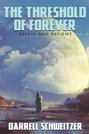 The Threshold of Forever di Darrell Schweitzer edito da Wildside Press