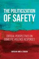 The Politicization of Safety edito da NYU Press