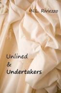 Unlined & Undertakers di N. L. Riviezzo edito da Createspace