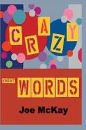 Crazy about Words di Joe MC Kay edito da Createspace