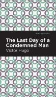 Last Day of a Condemned Man di Victor Hugo edito da MINT ED