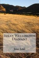 Susan Wellington Diamant di Jose Leal edito da Createspace Independent Publishing Platform