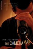 Cameraman di Bill Gaston edito da Raincoast Books