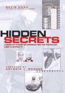 Hidden Secrets: The Complete History of Espionage and the Technology Used to Support It di David Owen edito da Firefly Books
