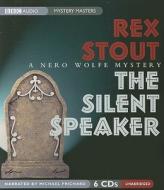 The Silent Speaker di Rex Stout edito da BBC Audiobooks