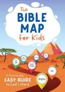 The Bible Map for Kids: A Surprisingly Easy Guide to God's Word di Tracy M. Sumner edito da BARBOUR PUBL INC