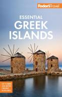 Fodor's Essential Greek Islands di Fodor's Travel Guides edito da Random House USA Inc