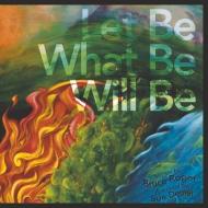 Let Be What Be Will Be di Bruce Roper edito da BOOKBABY