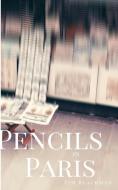 Pencils in Paris di Tim Blackman edito da BLURB INC