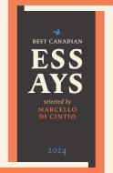 Best Canadian Essays 2024 edito da BIBLIOASIS