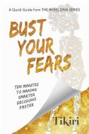 Bust Your Fears di Tikiri Herath edito da Rebel Diva Academy