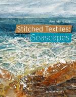 Stitched Textiles: Seascapes di A. Hislop edito da Search Press Ltd