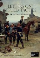 Letters On Applied Tactics 25 Tactical E di MAJOR- GRIEPENKERL edito da Lightning Source Uk Ltd