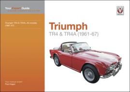 Triumph TR4 & TR4A: All Models (1961-67): Your Expert Guide to Common Problems and How to Fix Them di Paul Hogan edito da VELOCE PUB