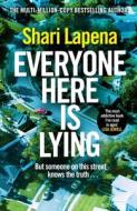 Everyone Here Is Lying di Shari Lapena edito da Transworld Publishers Ltd