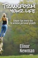 Transform Your Life di Elinor Newman edito da Charlie Creative Lab