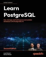 Learn PostgreSQL - Second Edition di Luca Ferrari, Enrico Pirozzi edito da Packt Publishing