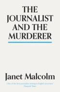 The Journalist and the Murderer di Janet Malcolm edito da Granta Books (UK)