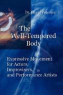 The Expressive Movement For Actors, Improvisers, And Performance Artists di David Petersen edito da Lulu.com