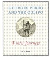 Winter Journeys di Georges Perec, The Oulipo edito da Atlas Press