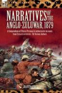 Narratives of the Anglo-Zulu War, 1879 di Various Authors edito da LEONAUR