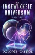 Het Ingewikkelde Universum Boek Twee di Dolores Cannon edito da OZARK MOUNTAIN PUB INC