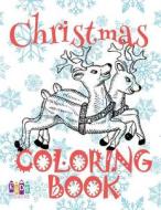 ❄ Christmas Coloring Book Children ❄ Coloring Book 1st Grade ❄ (New Coloring Book): ❄ Coloring Book Fantasia Christmas Col di Kids Creative Publishing edito da Createspace Independent Publishing Platform