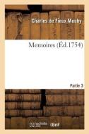 Memoires. Partie 3 di MOUHY-C F edito da Hachette Livre - BNF